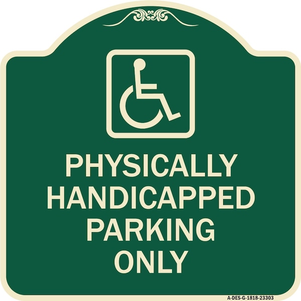 Signmission Physically Handicapped Parking W/ Graphic Heavy-Gauge Aluminum Sign, 18" x 18", G-1818-23303 A-DES-G-1818-23303 - main